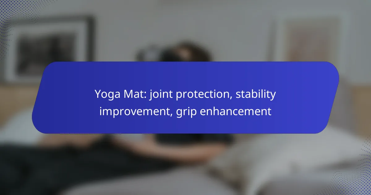Yoga Mat: joint protection, stability improvement, grip enhancement