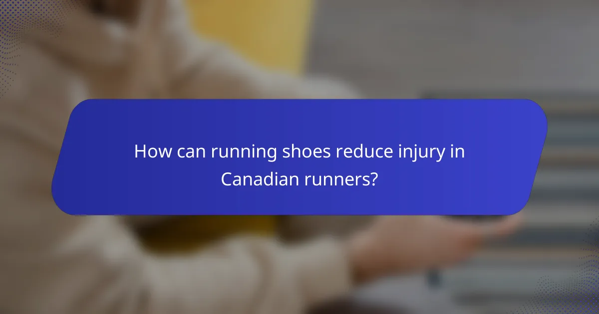 How can running shoes reduce injury in Canadian runners?
