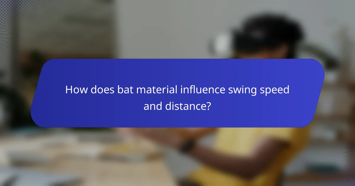 How does bat material influence swing speed and distance?