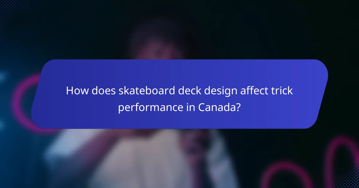 How does skateboard deck design affect trick performance in Canada?