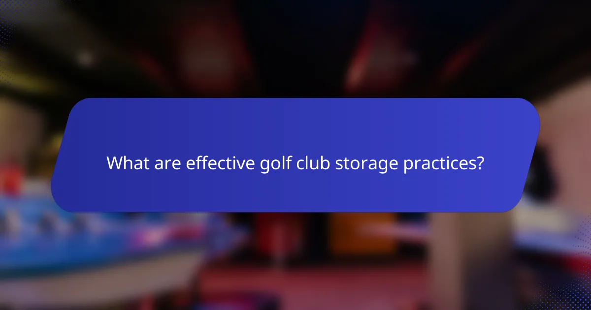 What are effective golf club storage practices?