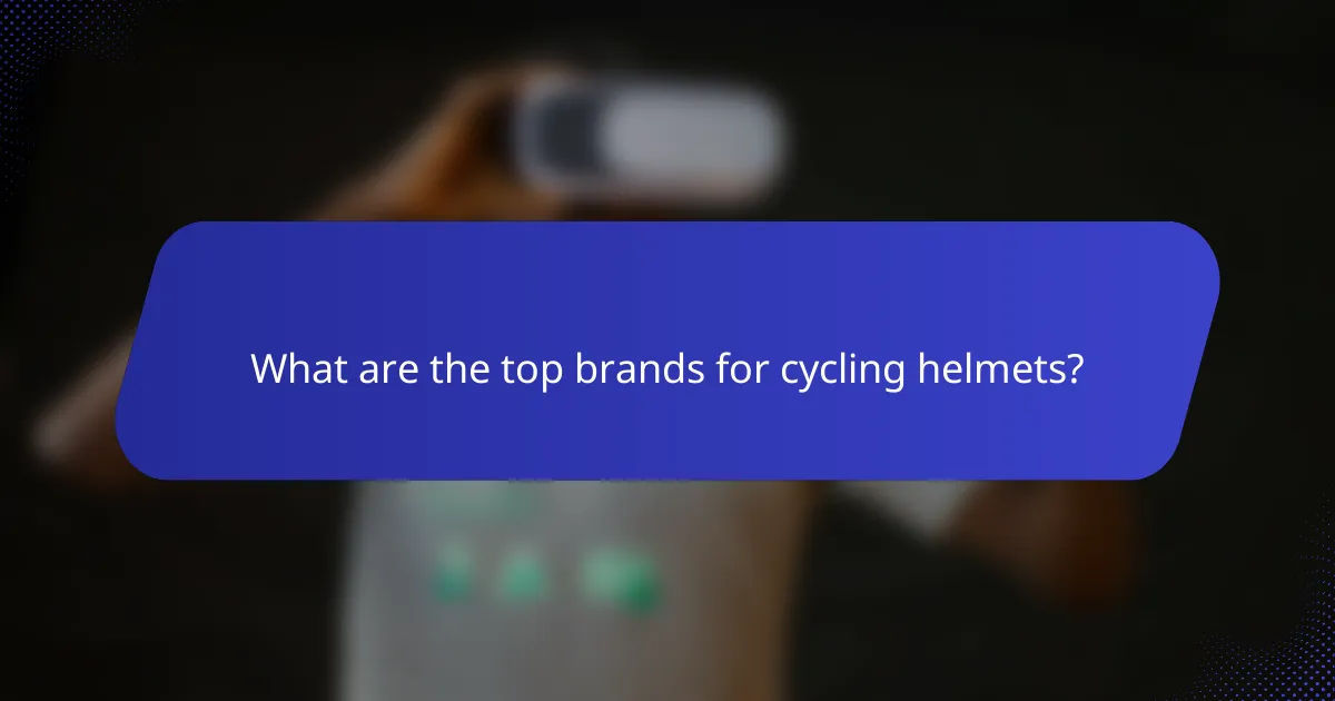 What are the top brands for cycling helmets?