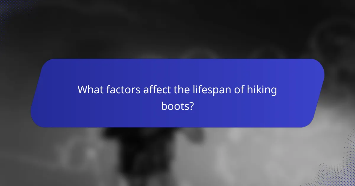 What factors affect the lifespan of hiking boots?