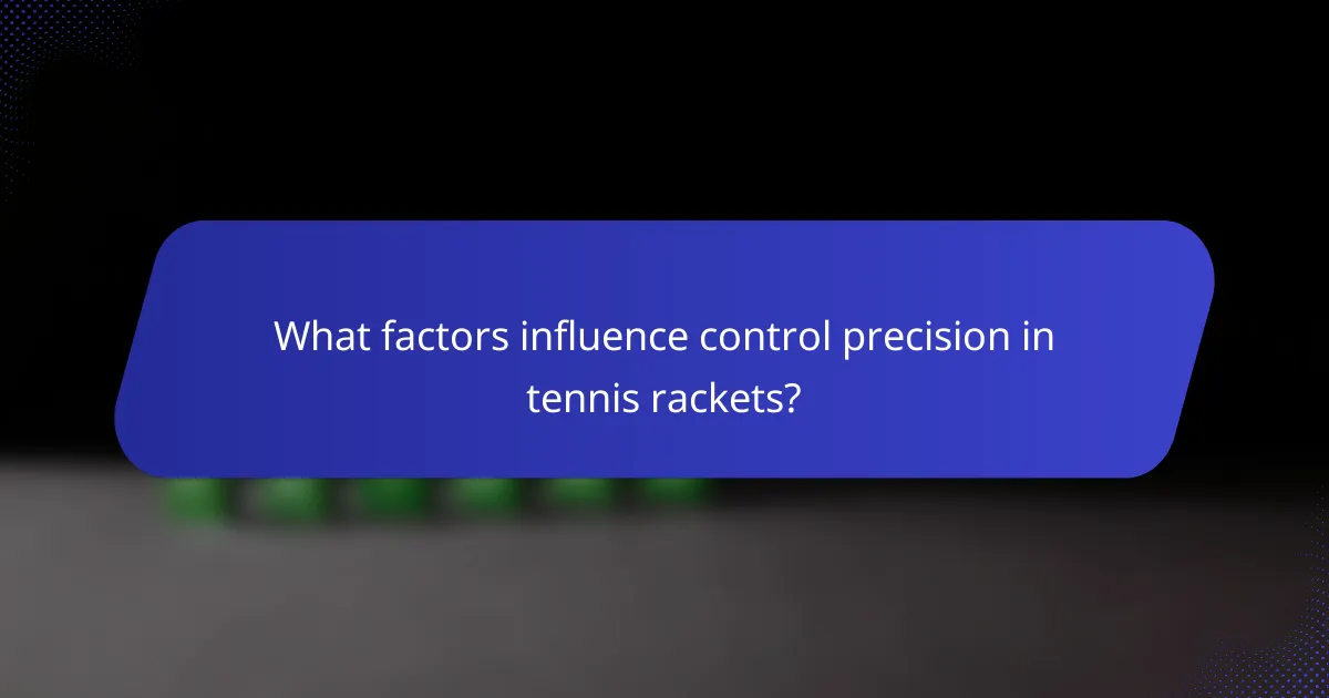 What factors influence control precision in tennis rackets?