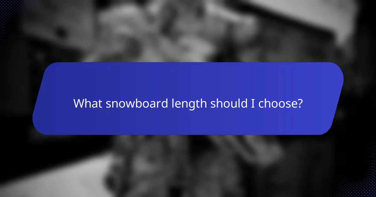 What snowboard length should I choose?